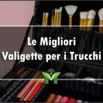 La Migliore Valigetta per i Trucchi - Recensioni, Classifica 2023